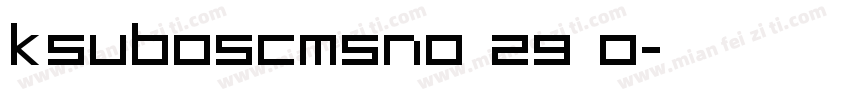 KSUBOSCMSN0 29 0字体转换